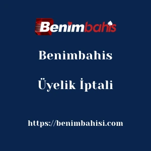Benimbahis Üyelik İptali