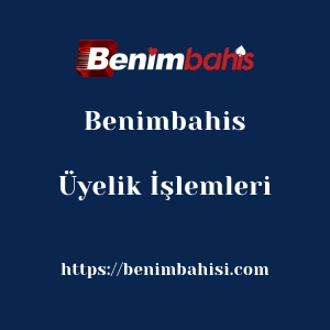 Benimbahis Üyelik İşlemleri